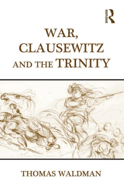 War, Clausewitz and the Trinity