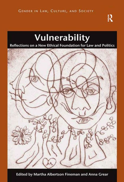 Vulnerability: Reflections on a New Ethical Foundation for Law and Politics