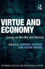 Virtue and Economy: Essays on Morality and Markets