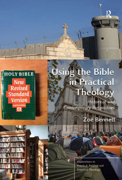 Using the Bible in Practical Theology: Historical and Contemporary Perspectives