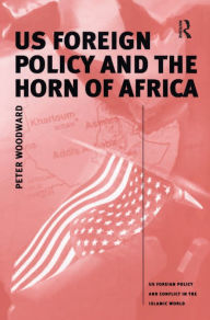 Title: US Foreign Policy and the Horn of Africa, Author: Peter Woodward