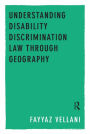 Understanding Disability Discrimination Law through Geography