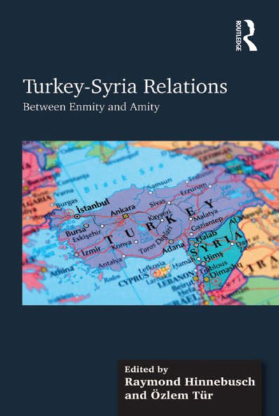 Turkey-Syria Relations: Between Enmity and Amity