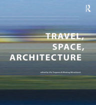 Title: Travel, Space, Architecture, Author: Miodrag Mitrasinovic