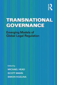 Title: Transnational Governance: Emerging Models of Global Legal Regulation, Author: Scott Mann