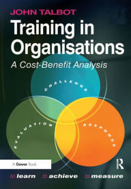 Title: Training in Organisations: A Cost-Benefit Analysis, Author: John Talbot