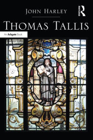 Title: Thomas Tallis, Author: John Harley
