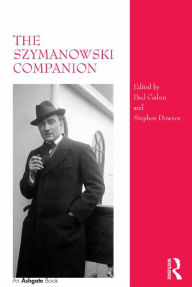 Title: The Szymanowski Companion, Author: Stephen Downes