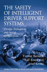 Title: The Safety of Intelligent Driver Support Systems: Design, Evaluation and Social Perspectives, Author: Ralf Risser
