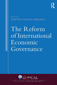 Title: The Reform of International Economic Governance, Author: Antonio Segura Serrano