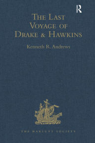 Title: The Last Voyage of Drake and Hawkins, Author: Kenneth R. Andrews