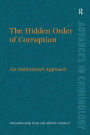 The Hidden Order of Corruption: An Institutional Approach