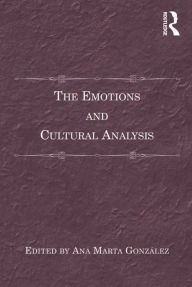 Title: The Emotions and Cultural Analysis, Author: Ana Marta González