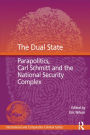 The Dual State: Parapolitics, Carl Schmitt and the National Security Complex