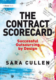 Title: The Contract Scorecard: Successful Outsourcing by Design, Author: Sara Cullen