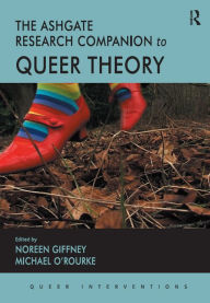 Title: The Ashgate Research Companion to Queer Theory, Author: Noreen Giffney