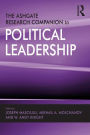 The Ashgate Research Companion to Political Leadership