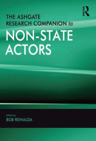 Title: The Ashgate Research Companion to Non-State Actors, Author: Bob Reinalda