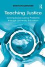 Teaching Justice: Solving Social Justice Problems through University Education