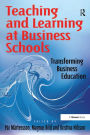 Teaching and Learning at Business Schools: Transforming Business Education
