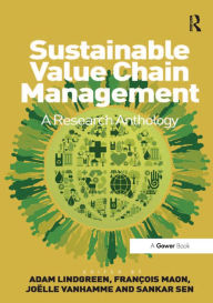 Title: Sustainable Value Chain Management: A Research Anthology, Author: François Maon