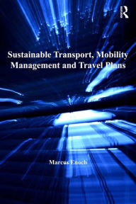 Title: Sustainable Transport, Mobility Management and Travel Plans, Author: Marcus Enoch