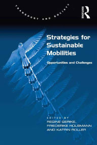 Title: Strategies for Sustainable Mobilities: Opportunities and Challenges, Author: Friederike Hülsmann