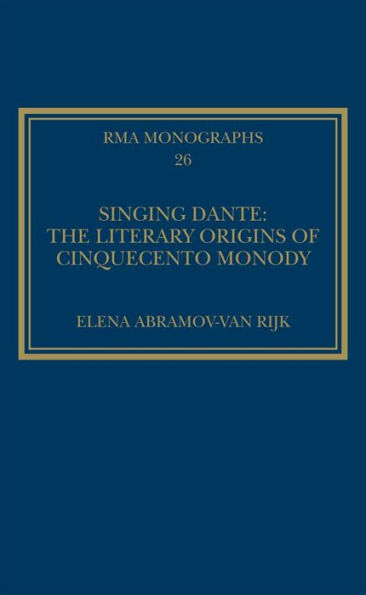 Singing Dante: The Literary Origins of Cinquecento Monody