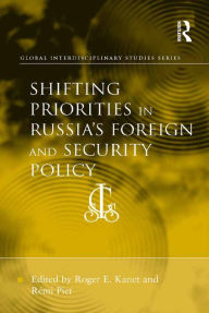 Title: Shifting Priorities in Russia's Foreign and Security Policy, Author: Rémi Piet