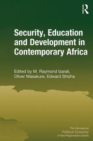 Title: Security, Education and Development in Contemporary Africa, Author: M. Raymond Izarali