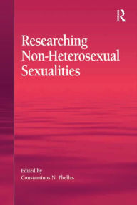 Title: Researching Non-Heterosexual Sexualities, Author: Constantinos N. Phellas