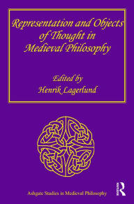 Title: Representation and Objects of Thought in Medieval Philosophy, Author: Henrik Lagerlund