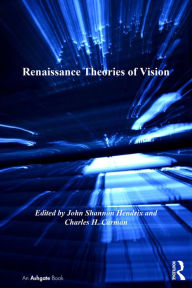 Title: Renaissance Theories of Vision, Author: Charles H. Carman