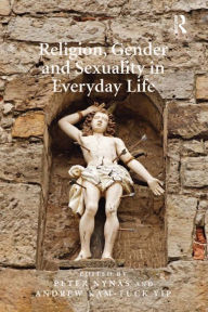Title: Religion, Gender and Sexuality in Everyday Life, Author: Peter Nynäs