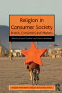 Religion in Consumer Society: Brands, Consumers and Markets
