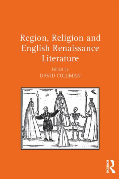 Region, Religion and English Renaissance Literature