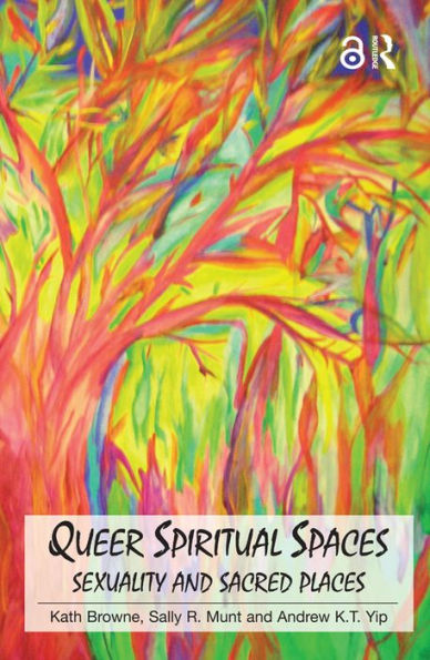 Queer Spiritual Spaces: Sexuality and Sacred Places