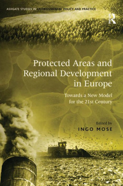 Protected Areas and Regional Development in Europe: Towards a New Model for the 21st Century