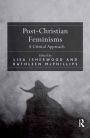 Post-Christian Feminisms: A Critical Approach