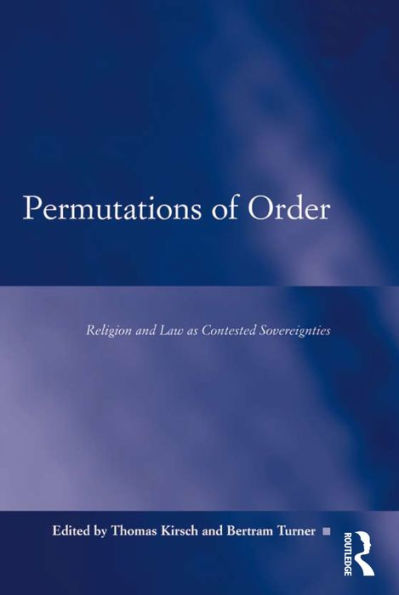 Permutations of Order: Religion and Law as Contested Sovereignties