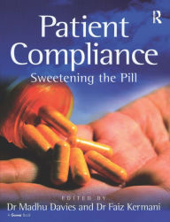 Title: Patient Compliance: Sweetening the Pill, Author: Faiz Kermani