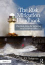 The Risk Mitigation Handbook: Practical steps for reducing your business risks