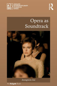 Title: Opera as Soundtrack, Author: Jeongwon Joe