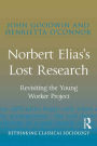 Norbert Elias's Lost Research: Revisiting the Young Worker Project