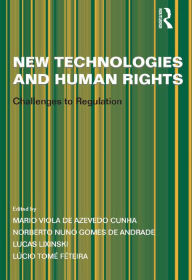 Title: New Technologies and Human Rights: Challenges to Regulation, Author: Norberto Nuno Gomes de Andrade
