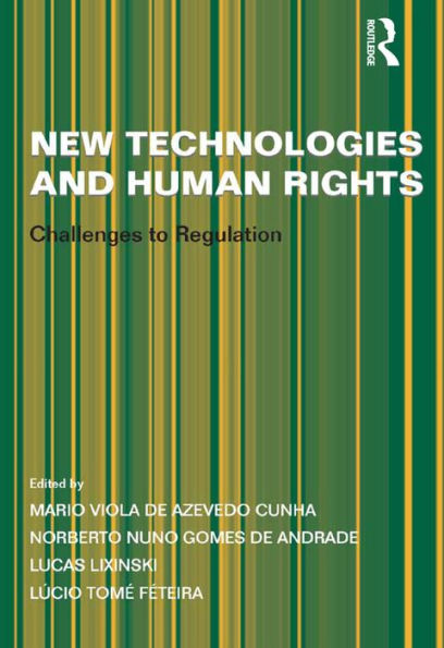 New Technologies and Human Rights: Challenges to Regulation