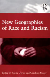Title: New Geographies of Race and Racism, Author: Caroline Bressey