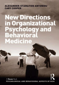 Title: New Directions in Organizational Psychology and Behavioral Medicine, Author: Cary Cooper