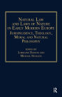 Natural Law and Laws of Nature in Early Modern Europe: Jurisprudence, Theology, Moral and Natural Philosophy