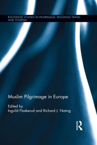 Title: Muslim Pilgrimage in Europe, Author: Ingvild Flaskerud